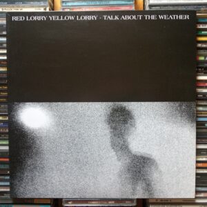 LP Red Lorry Yellow Lorry - Talk About Weather 1985 Reed 2018