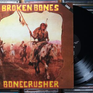 LP Broken Bones – Bonecrusher 1986 REED. 2015